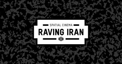 Spatial Cinema | Raving Iran